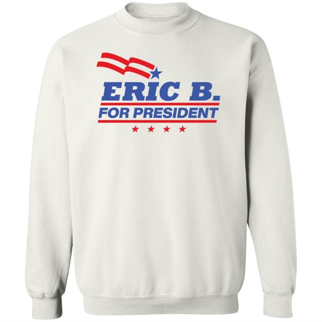 Hip Hop Back In The Day Eric B For President T Shirt Hip Hop Back In The Day Eric B For President T Shirt