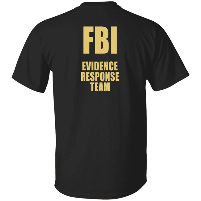 Fbi Evidence Response Team T Shirt Fbi Evidence Response Team T Shirt
