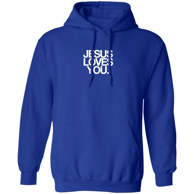 Jesus Loves You Merch Jesus Loves You Shirt Jesus Loves You Merch Jesus Loves You Shirt