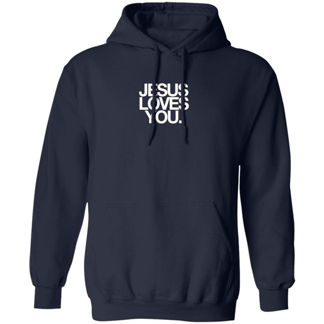 Jesus Loves You Merch Jesus Loves You Shirt Jesus Loves You Merch Jesus Loves You Shirt