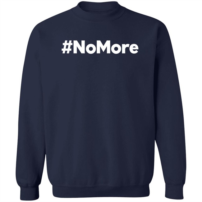#Nomore Shirt Jeff Pearce No More Shirt #Nomore Shirt Jeff Pearce No More Shirt