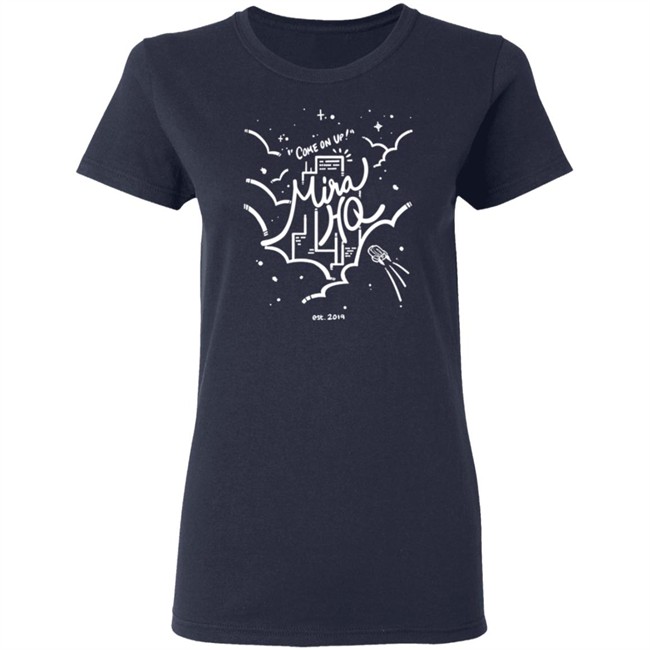 Come On Up To Mira HQ Tee Shirt Come On Up To Mira HQ Tee Shirt