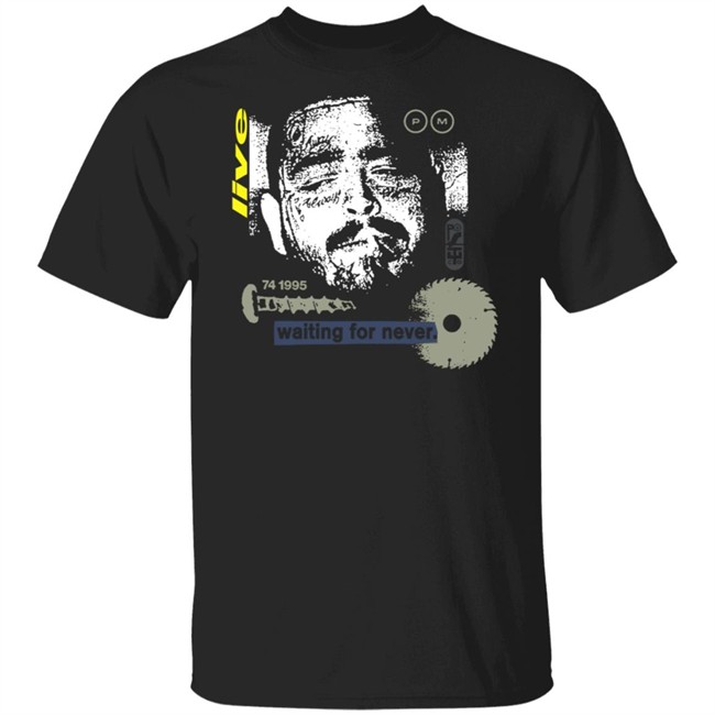 Post Malone Merch Waiting For Never Shirt