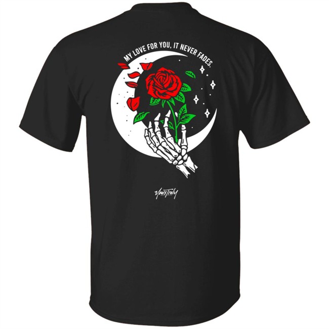 Phora Merch My Love For You My Love For You It Never Fades Shirt