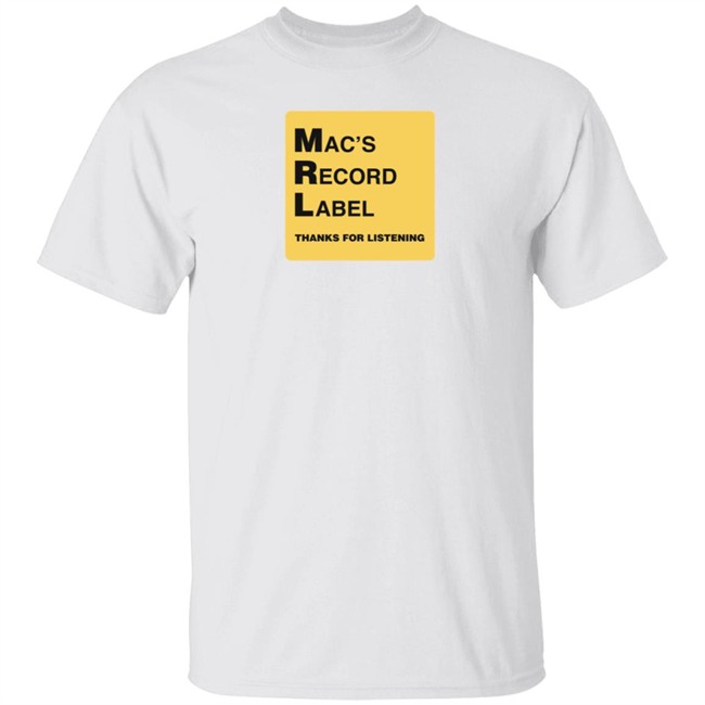Mac's Record Label Thanks For Listening Shirt