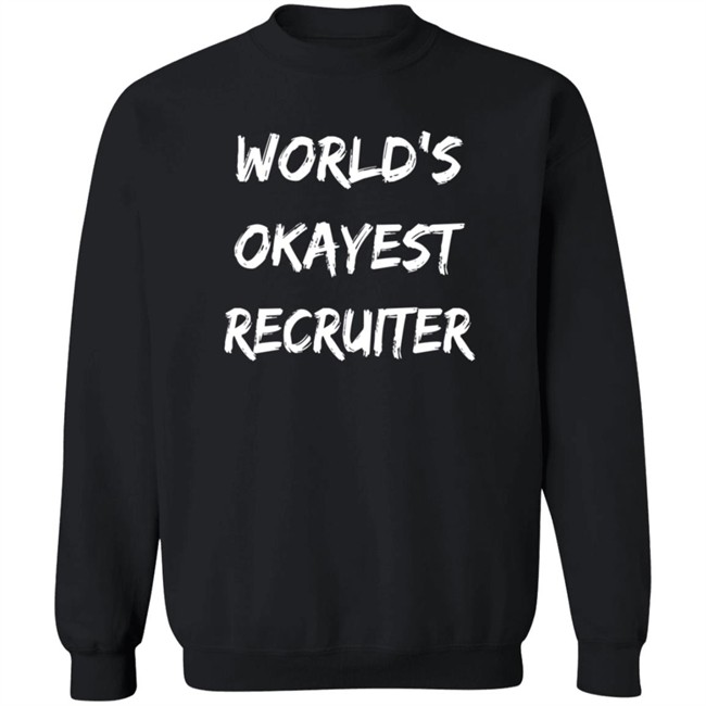 Recruiting In Yoga Pants World’S Okayest Recruiter T Shirt Amy Miller Recruiting In Yoga Pants World’S Okayest Recruiter T Shirt Amy Miller