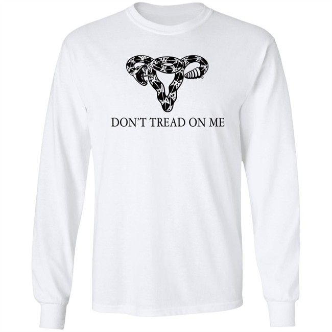 Eade Don't Tread On Me Uterus Shirt Eade Don't Tread On Me Uterus Shirt