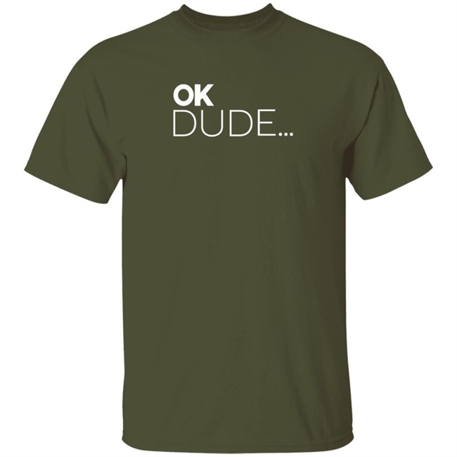 Zuby Music Team Zuby Merch OK Dude T Shirt Zuby Music Team Zuby Merch OK Dude T Shirt