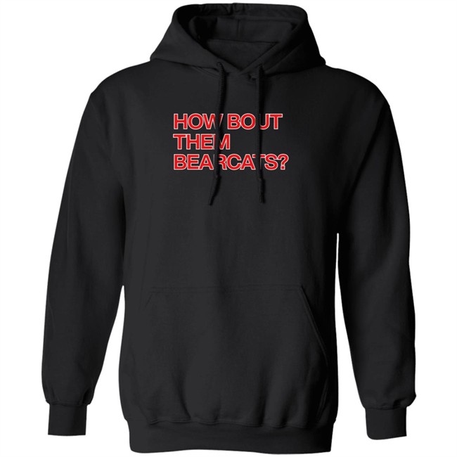 Obvious Shirts How Bout Them Bearcats T Shirt Ashley Nkadi Obvious Shirts How Bout Them Bearcats T Shirt Ashley Nkadi