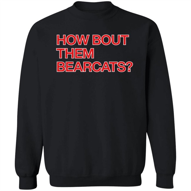Obvious Shirts How Bout Them Bearcats T Shirt Ashley Nkadi Obvious Shirts How Bout Them Bearcats T Shirt Ashley Nkadi