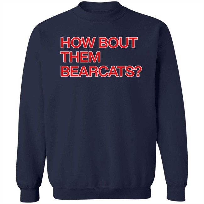 Obvious Shirts How Bout Them Bearcats T Shirt Ashley Nkadi Obvious Shirts How Bout Them Bearcats T Shirt Ashley Nkadi