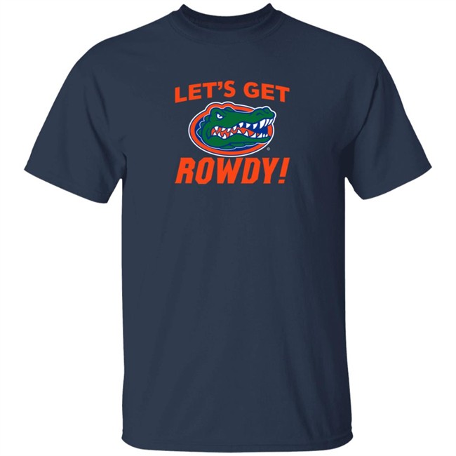 Florida Gators Let's Get Rowdy Shirt Florida Gators Let's Get Rowdy Shirt