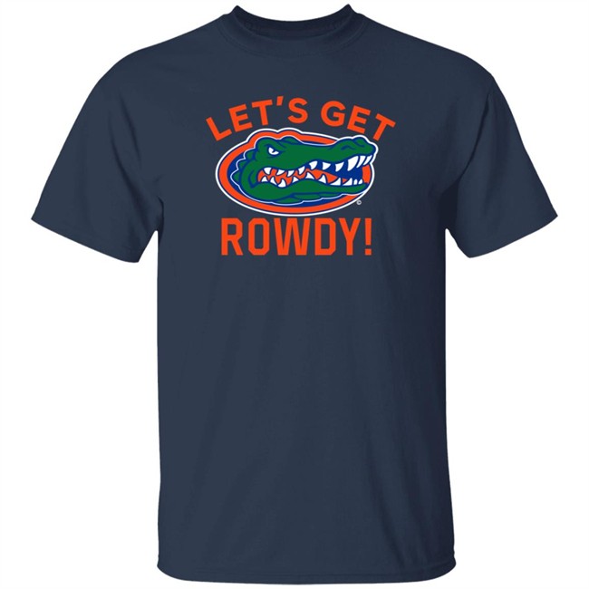 Florida Gators Let's Get Rowdy T-Shirt Florida Gators Let's Get Rowdy T-Shirt
