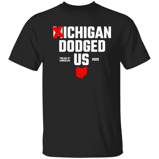 Ohio Clothing ichigan Dodged Us Shirt