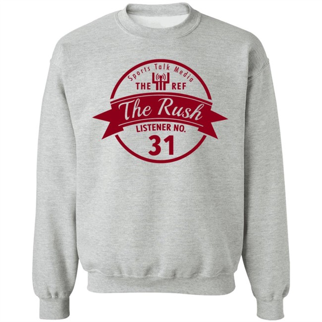 Sports Talk Media The Ref The Rush Listener No 31 Shirt Sports Talk Media The Ref The Rush Listener No 31 Shirt