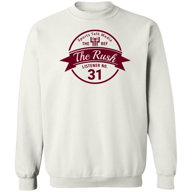 Teddy Lehman Sports Talk Media The Ref The Rush Listener No 31 Shirt Teddy Lehman Sports Talk Media The Ref The Rush Listener No 31 Shirt