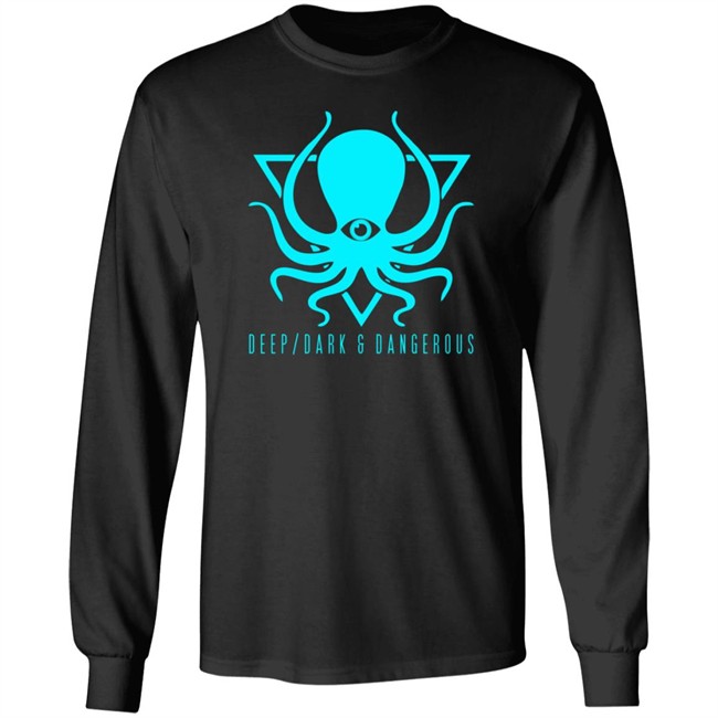 Deep Dark And Dangerous Hoodie Deep Dark And Dangerous Hoodie