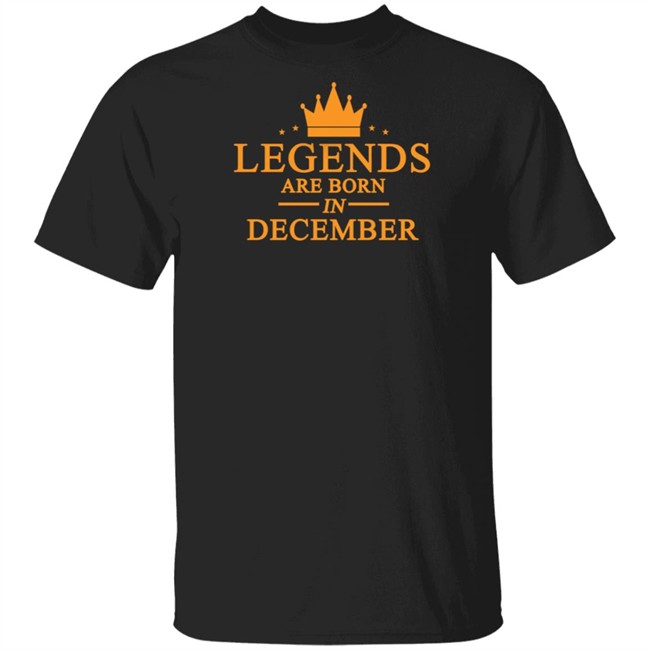 Legends Are Born In December Hoodie Legends Are Born In December Hoodie