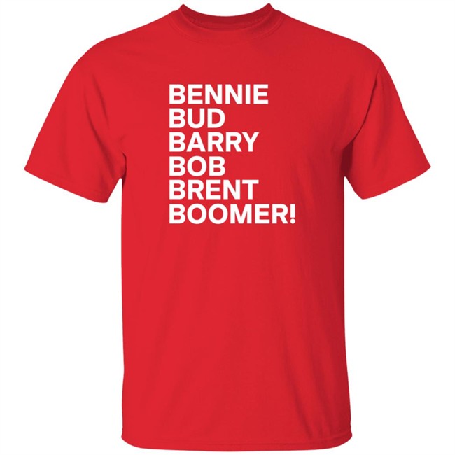 Bennie Bud Barry Bob Brent Boomer Shirt