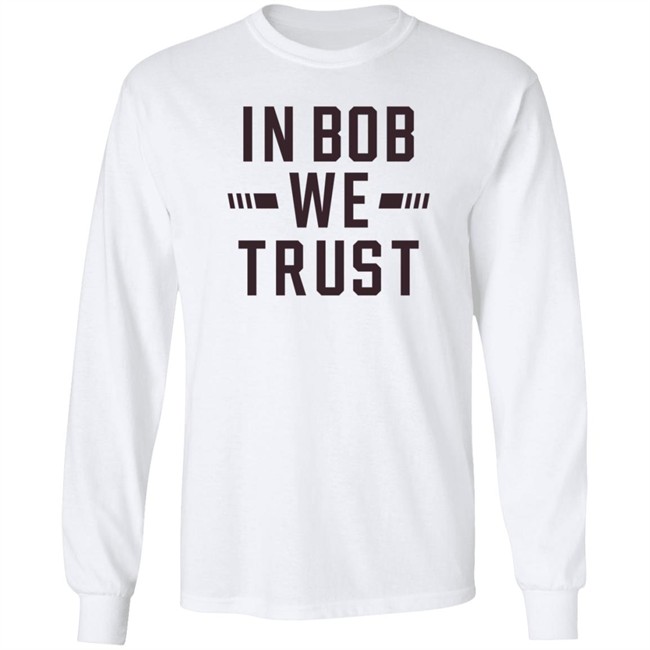 Gabe Ikard Shirts In Bob We Trust Shirt Gabe Ikard Shirts In Bob We Trust Shirt