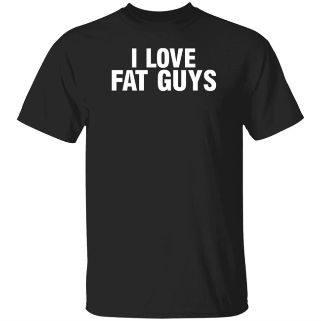 Germ T. Ripper I Love Fat Guys Shirt