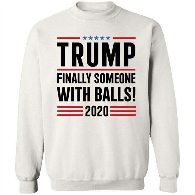 BridgetKennyFl1 Trump Finally Someone With Balls 2020 Shirt BridgetKennyFl1 Trump Finally Someone With Balls 2020 Shirt