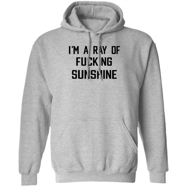 Im A Ray Of Fucking Sunshine T Shirt Kitson Los Angeles Im A Ray Of Fucking Sunshine T Shirt Kitson Los Angeles