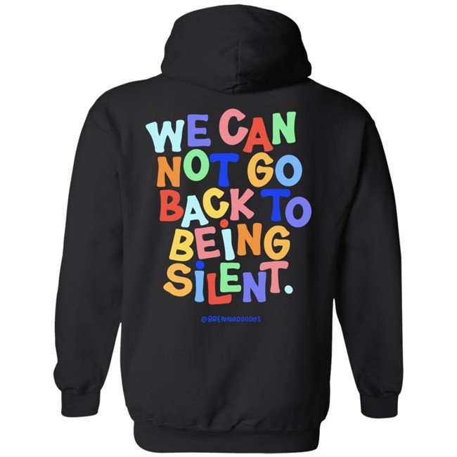 BLM We Can Not Go Back To Being Silent Shirt BLM We Can Not Go Back To Being Silent Shirt