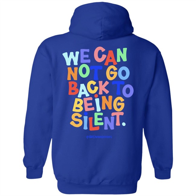 BLM We Can Not Go Back To Being Silent Shirt BLM We Can Not Go Back To Being Silent Shirt