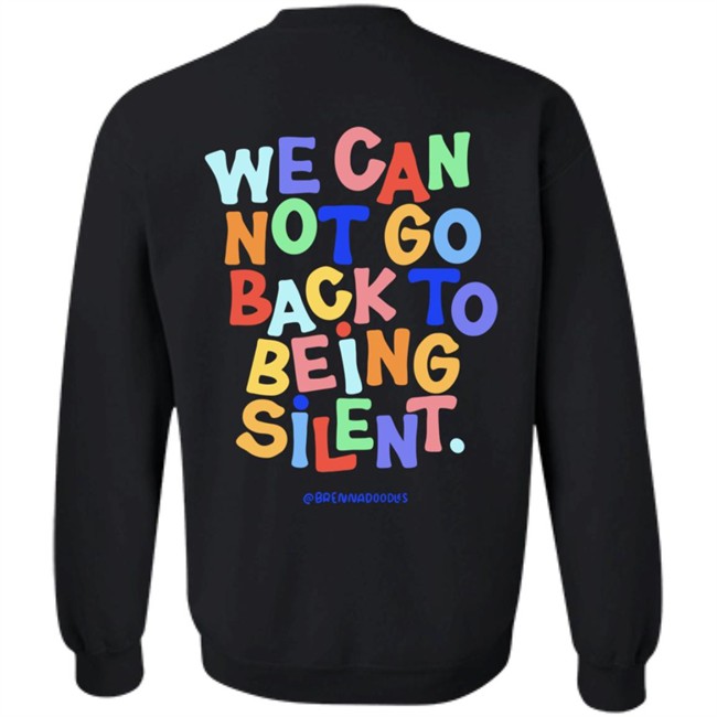 BLM We Can Not Go Back To Being Silent Shirt BLM We Can Not Go Back To Being Silent Shirt