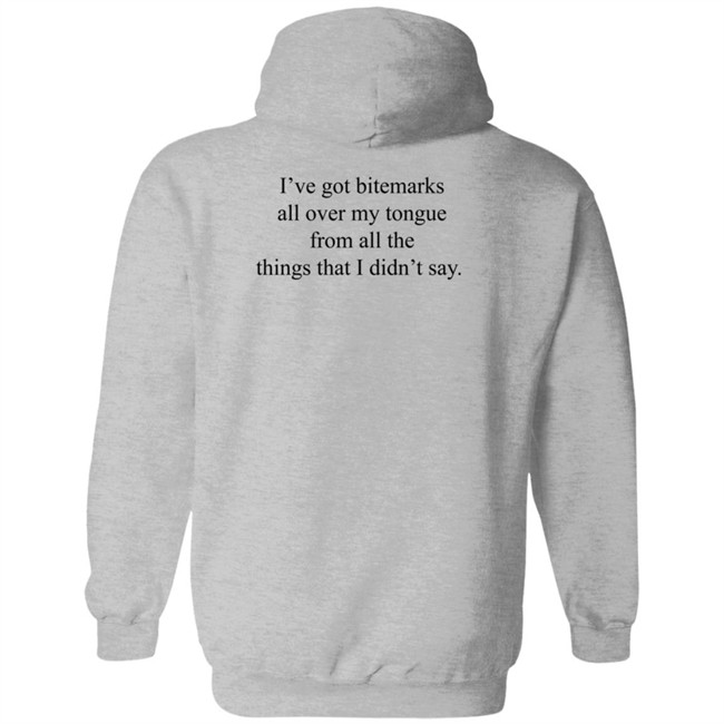 I've Got Bitemarks All Over My Tongue From All The Things That I Didn't Say Shirt Trevor Donovan I've Got Bitemarks All Over My Tongue From All The Things That I Didn't Say Shirt Trevor Donovan
