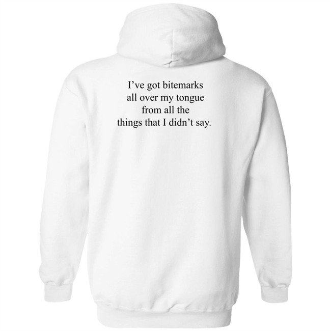 I've Got Bitemarks All Over My Tongue From All The Things That I Didn't Say Shirt Trevor Donovan I've Got Bitemarks All Over My Tongue From All The Things That I Didn't Say Shirt Trevor Donovan