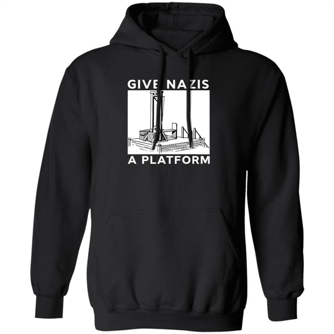 Give Nazis A Platform Shirt Katelyn Bowden Give Nazis A Platform Shirt Katelyn Bowden
