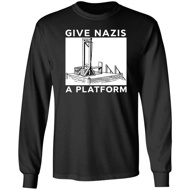 Give Nazis A Platform Shirt Katelyn Bowden Give Nazis A Platform Shirt Katelyn Bowden