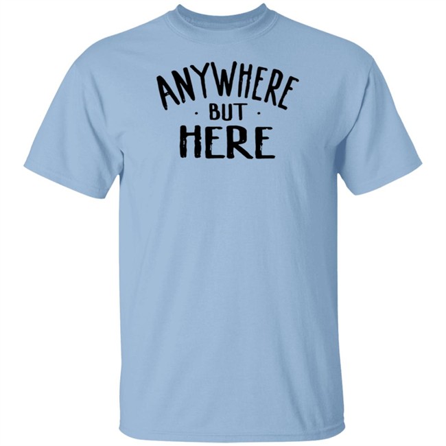 Sami Zayn Merch Anywhere But Here T Shirt Sami Zayn Merch Anywhere But Here T Shirt