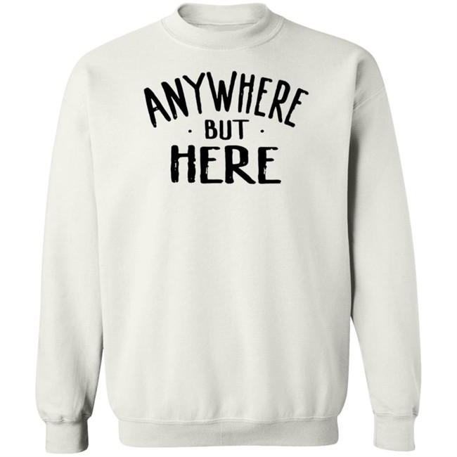 Sami Zayn Merch Anywhere But Here T Shirt Sami Zayn Merch Anywhere But Here T Shirt