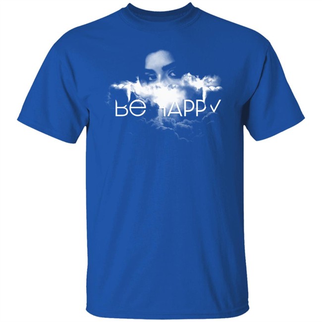 Be Happy Clouds Tee Shirt Be Happy Clouds Tee Shirt