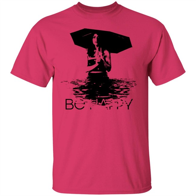 Be Happy Umbrella Shirt Be Happy Umbrella Shirt