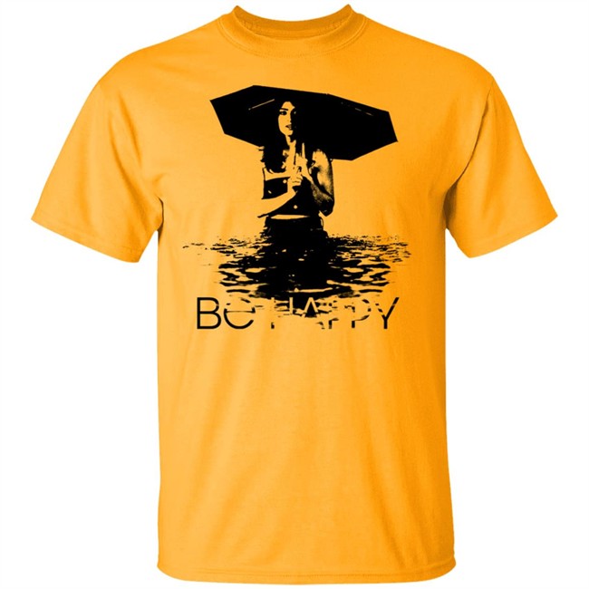Be Happy Umbrella Shirt Be Happy Umbrella Shirt