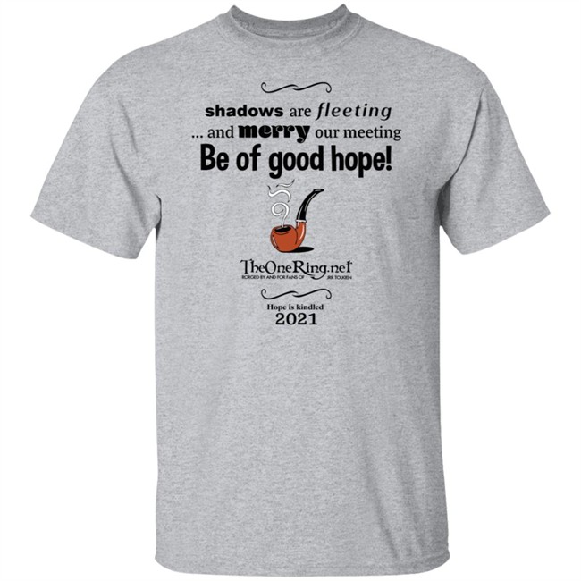 TheOneRing Be Of Good Hope T Shirt TheOneRing Be Of Good Hope T Shirt