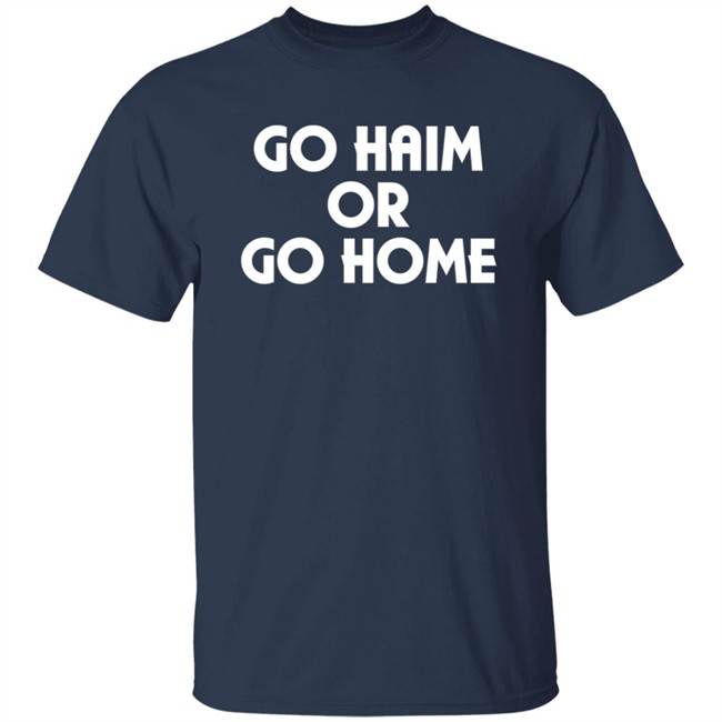 Hamish Linklater Go Haim Or Go Home T Shirt IGN Hamish Linklater Go Haim Or Go Home T Shirt IGN