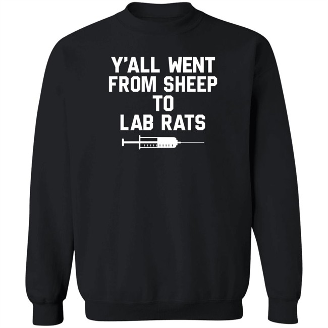Y'all Went From Sheep To Lab Rats T Shirt Sentient Soul Shirts Y'all Went From Sheep To Lab Rats T Shirt Sentient Soul Shirts