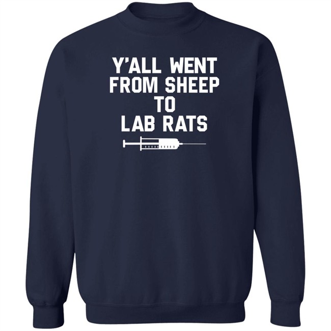 Y'all Went From Sheep To Lab Rats T Shirt Sentient Soul Shirts Y'all Went From Sheep To Lab Rats T Shirt Sentient Soul Shirts