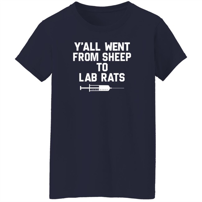 Y'all Went From Sheep To Lab Rats T Shirt Sentient Soul Shirts Y'all Went From Sheep To Lab Rats T Shirt Sentient Soul Shirts