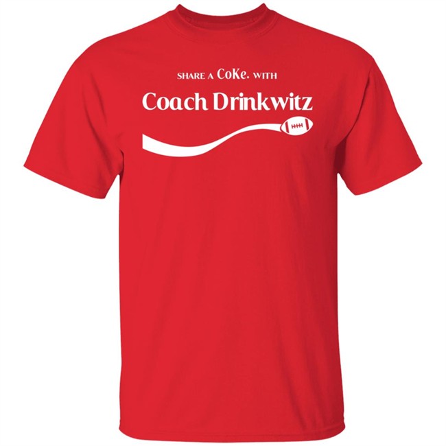 Share A Coke With Coach Drinkwitz Hoodie Share A Coke With Coach Drinkwitz Hoodie