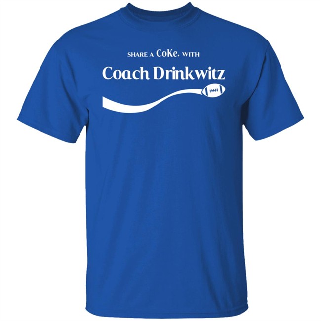 Share A Coke With Coach Drinkwitz Hoodie Share A Coke With Coach Drinkwitz Hoodie