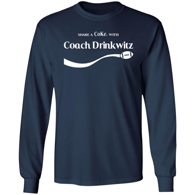 Share A Coke With Coach Drinkwitz Hoodie Share A Coke With Coach Drinkwitz Hoodie