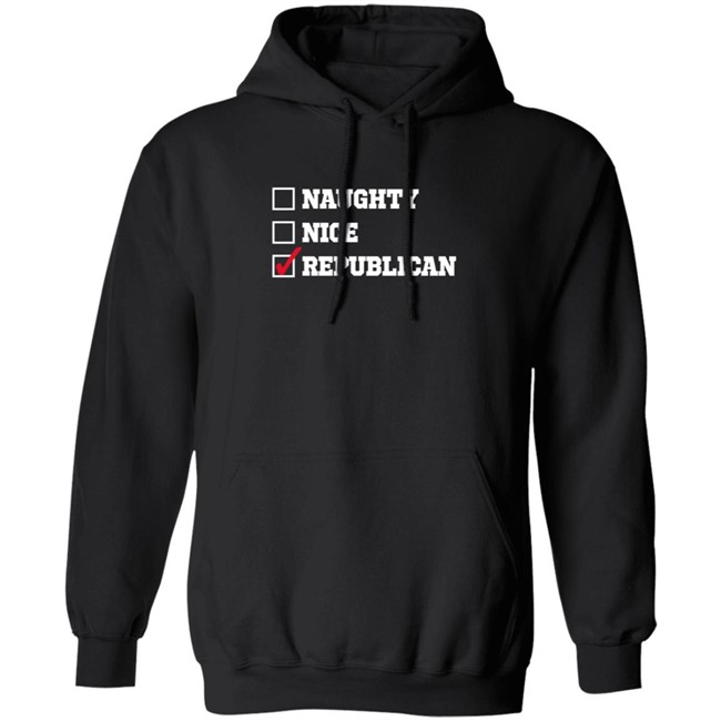 Freedom Tees Merch Naughty , Nice , Republican Hoodie