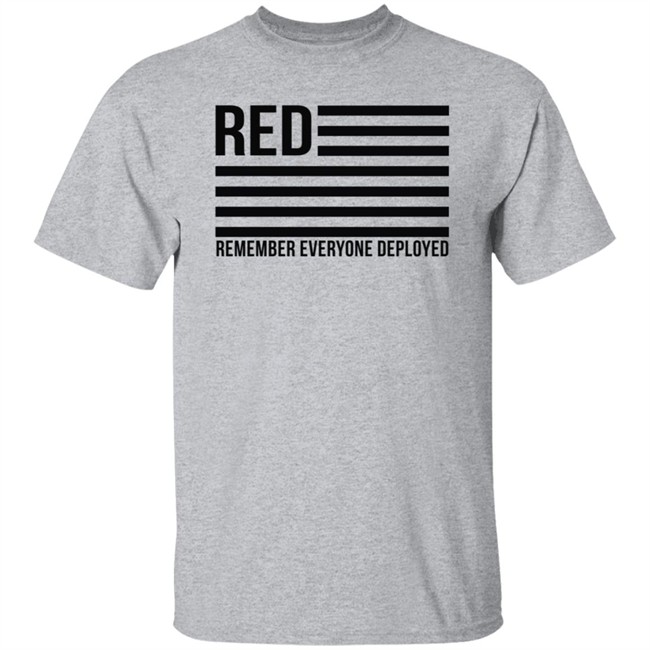 Red Remember Everyone Deployed T Shirt Karma Girl Red Remember Everyone Deployed T Shirt Karma Girl