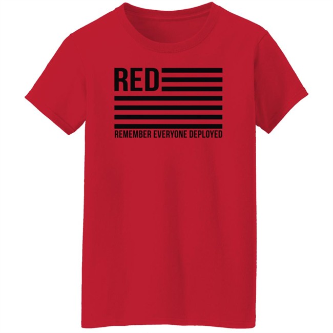 Red Remember Everyone Deployed T Shirt Karma Girl Red Remember Everyone Deployed T Shirt Karma Girl